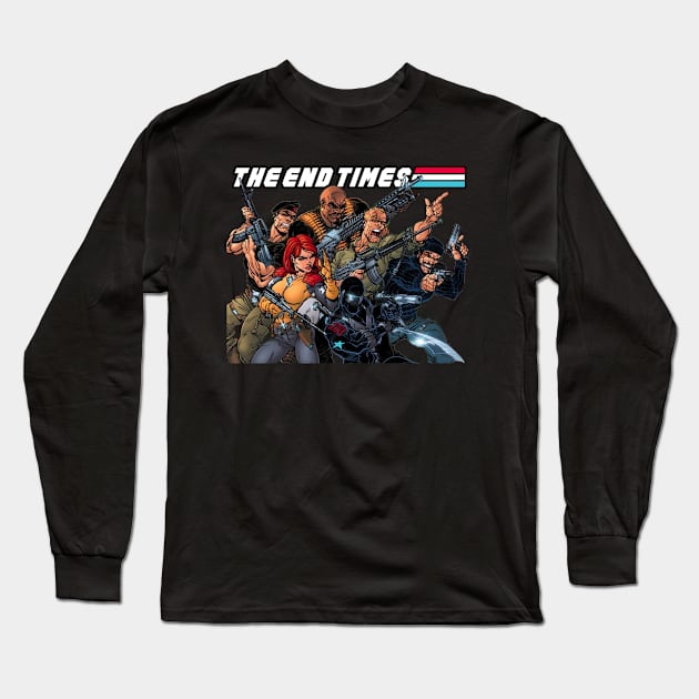 The End Times are there! Long Sleeve T-Shirt by The End Times